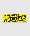 If it Shifts, It Drifts! - Hardtuned