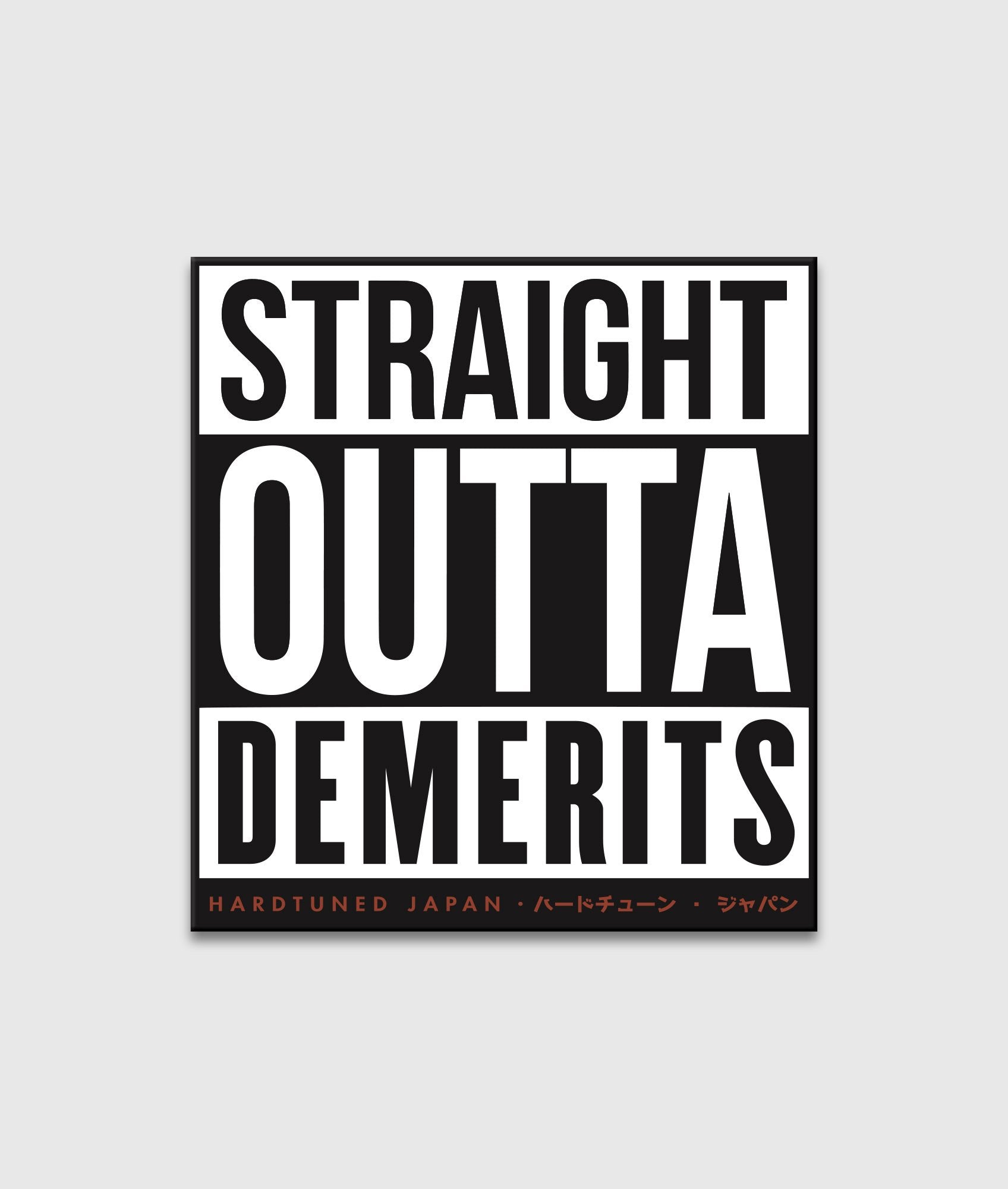 Straight Outta Demerits - Hardtuned